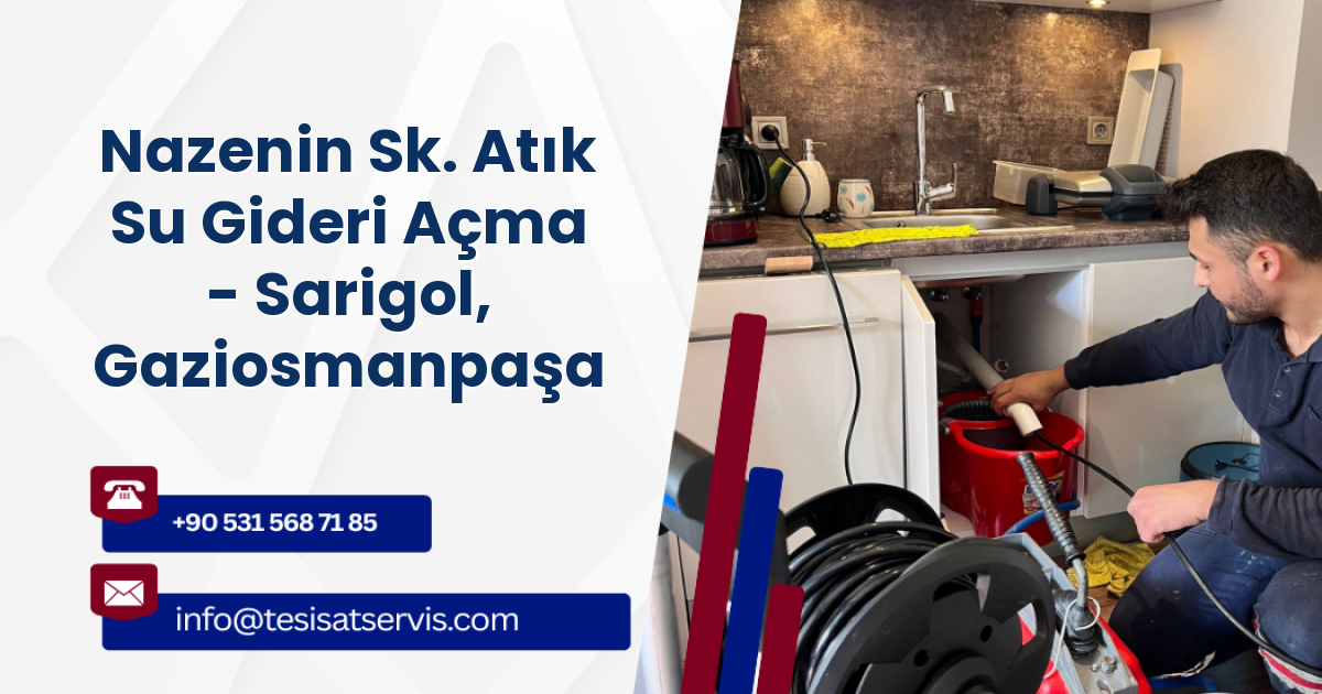 Nazenin Sk. Atık Su Gideri Açma - Sarigol, Gaziosmanpaşa