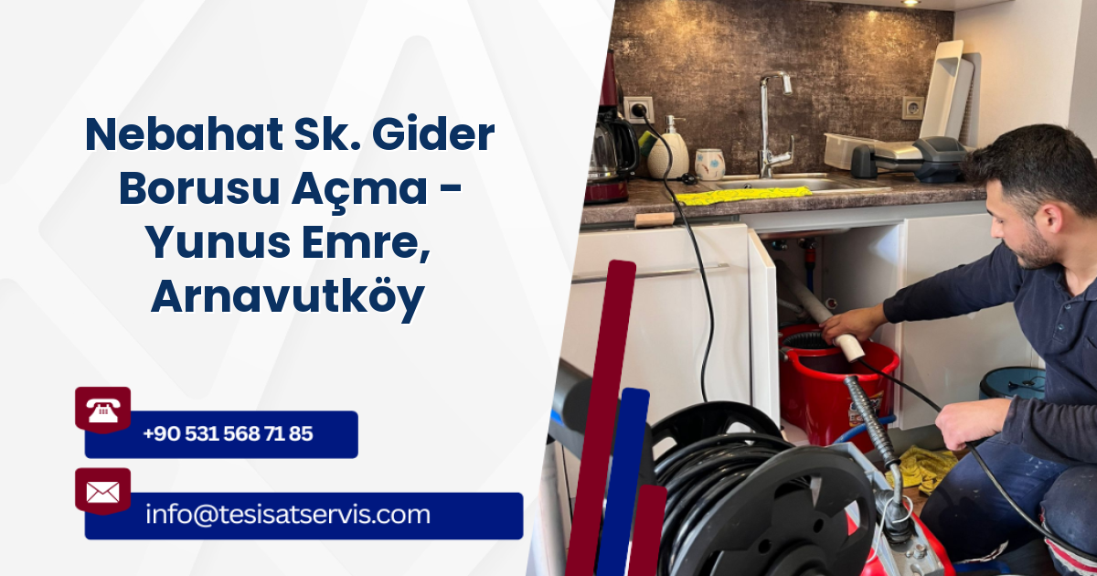 Nebahat Sk. Gider Borusu Açma - Yunus Emre, Arnavutköy