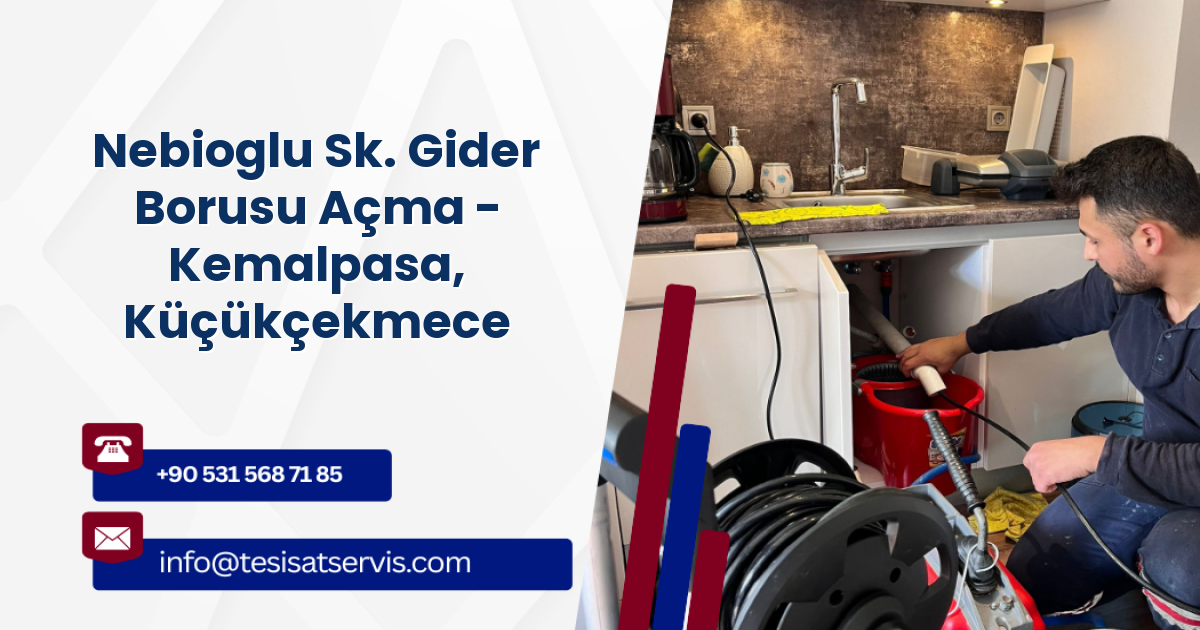 Nebioglu Sk. Gider Borusu Açma - Kemalpasa, Küçükçekmece