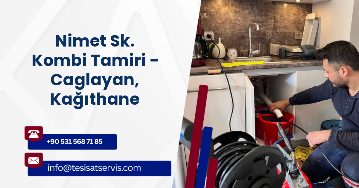 Nimet Sk. Kombi Tamiri - Caglayan, Kağıthane