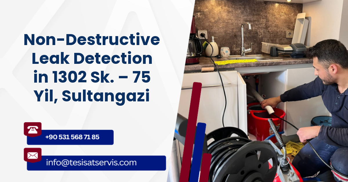 Non-Destructive Leak Detection in 1302 Sk. – 75 Yil, Sultangazi