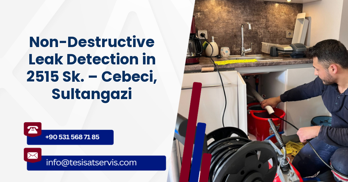 Non-Destructive Leak Detection in 2515 Sk. – Cebeci, Sultangazi