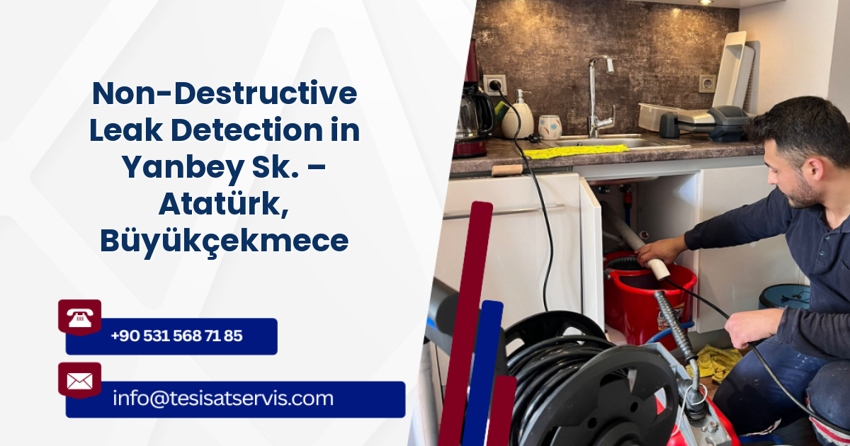 Non-Destructive Leak Detection in Yanbey Sk. – Atatürk, Büyükçekmece