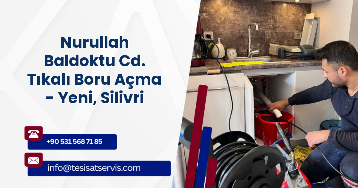 Nurullah Baldoktu Cd. Tıkalı Boru Açma - Yeni, Silivri