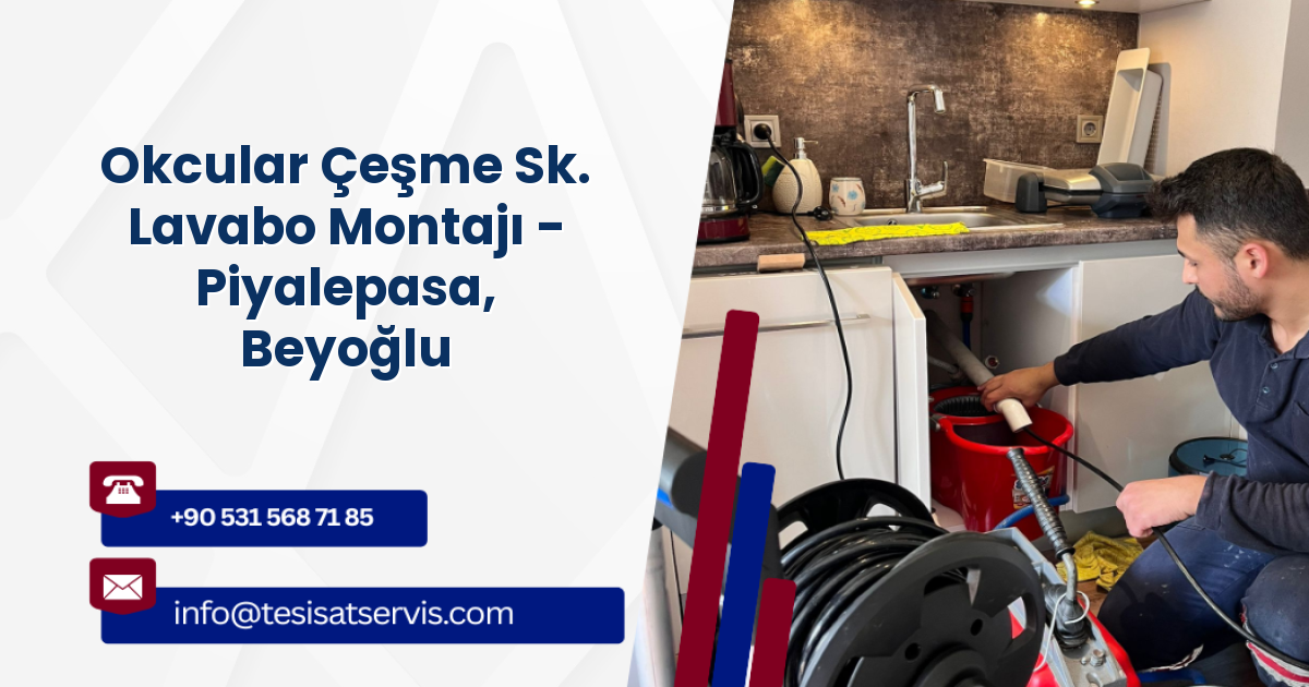 Okcular Çeşme Sk. Lavabo Montajı - Piyalepasa, Beyoğlu