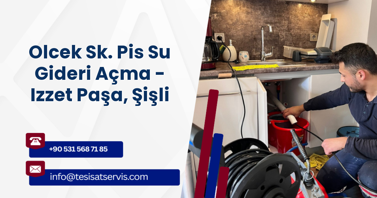 Olcek Sk. Pis Su Gideri Açma - Izzet Paşa, Şişli