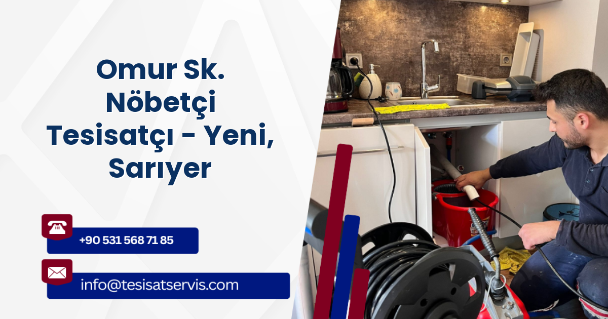 Omur Sk. Nöbetçi Tesisatçı - Yeni, Sarıyer
