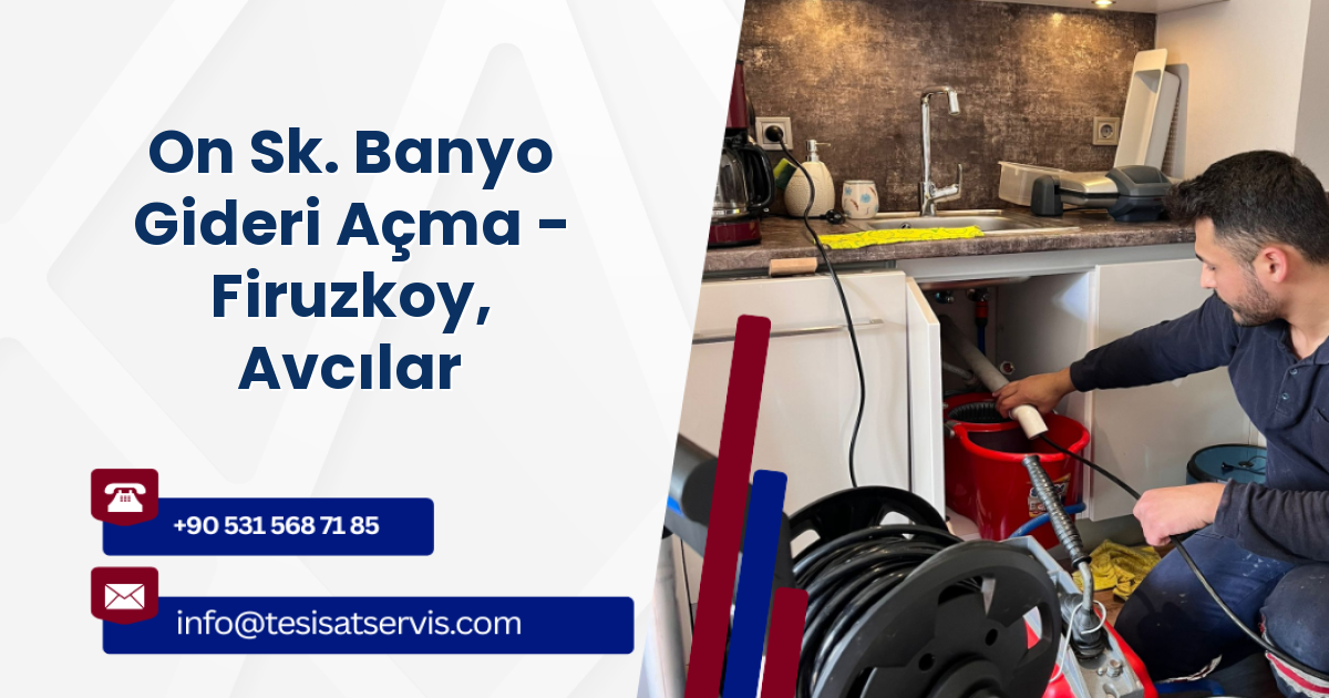 On Sk. Banyo Gideri Açma - Firuzkoy, Avcılar