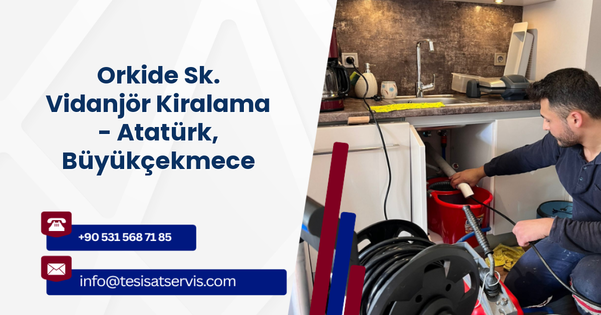 Orkide Sk. Vidanjör Kiralama - Atatürk, Büyükçekmece