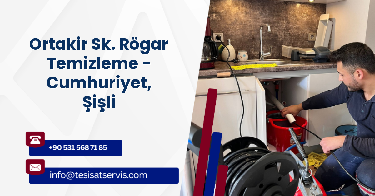 Ortakir Sk. Rögar Temizleme - Cumhuriyet, Şişli