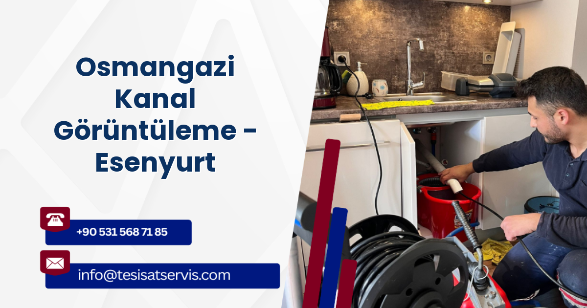 Osmangazi Kanal Görüntüleme - Esenyurt