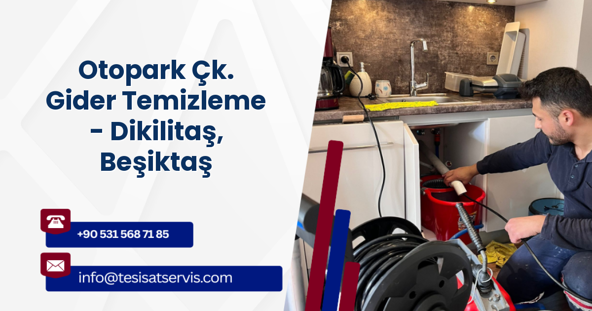 Otopark Çk. Gider Temizleme - Dikilitaş, Beşiktaş