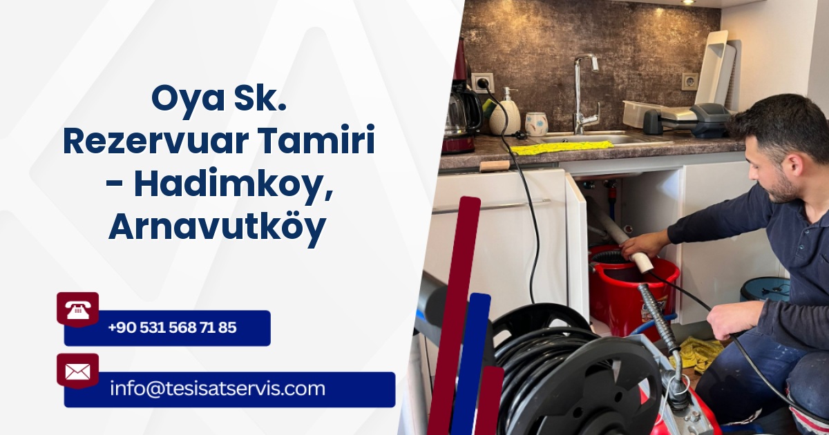 Oya Sk. Rezervuar Tamiri - Hadimkoy, Arnavutköy