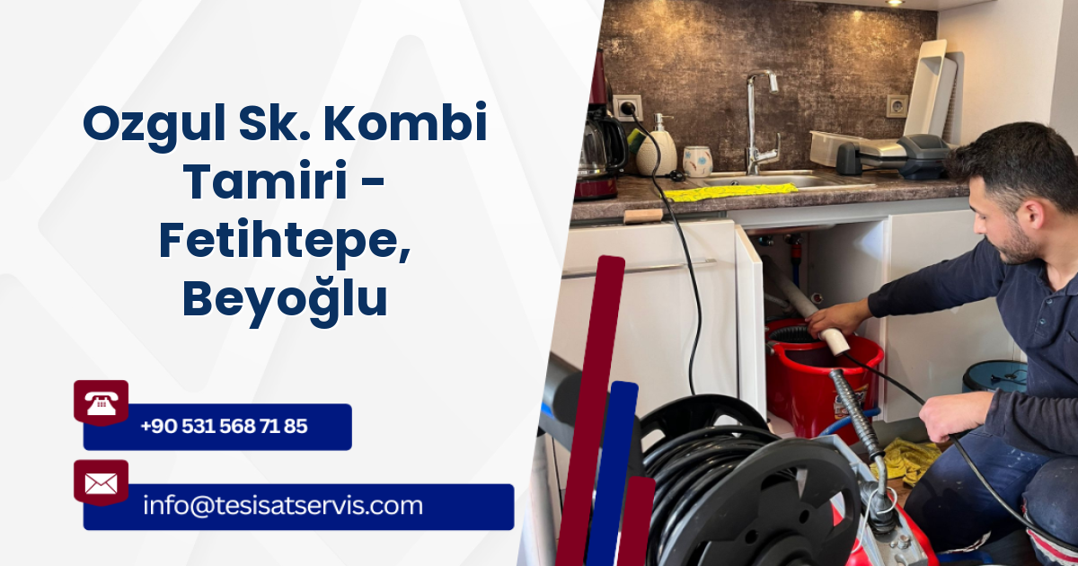 Ozgul Sk. Kombi Tamiri - Fetihtepe, Beyoğlu