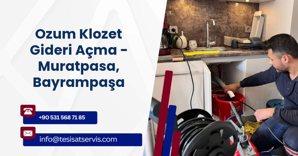Ozum Klozet Gideri Açma - Muratpasa, Bayrampaşa