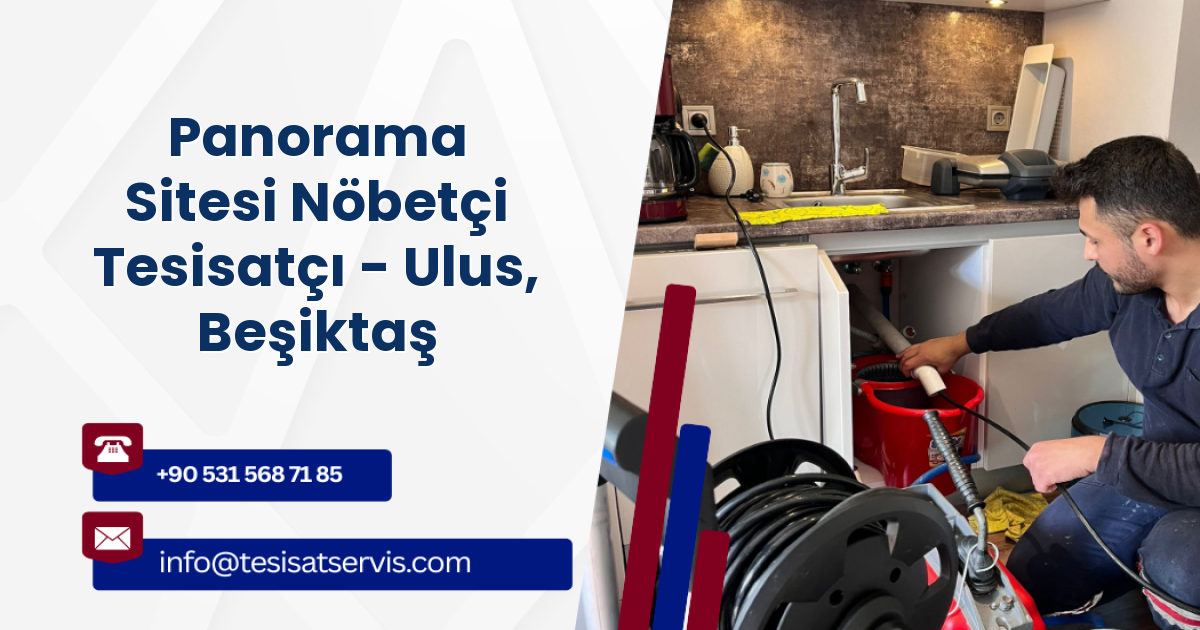 Panorama Sitesi Nöbetçi Tesisatçı - Ulus, Beşiktaş