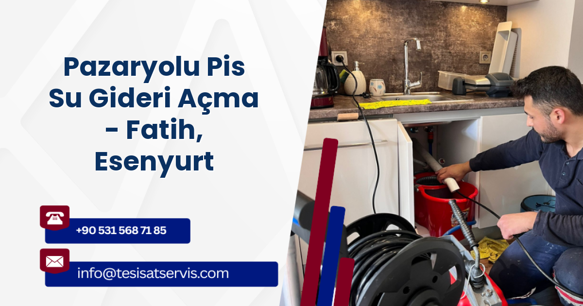 Pazaryolu Pis Su Gideri Açma - Fatih, Esenyurt