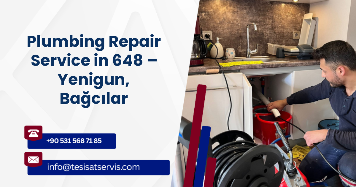 Plumbing Repair Service in 648 – Yenigun, Bağcılar
