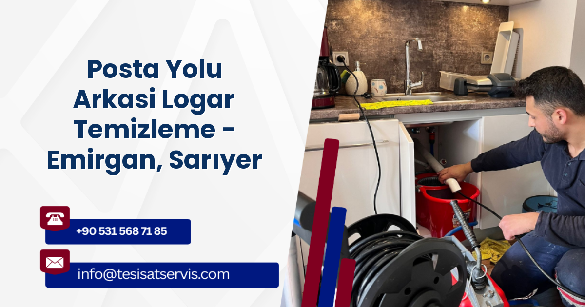 Posta Yolu Arkasi Logar Temizleme - Emirgan, Sarıyer