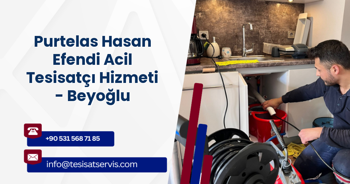 Purtelas Hasan Efendi Acil Tesisatçı Hizmeti - Beyoğlu