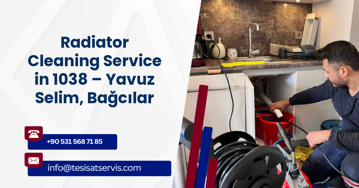 Radiator Cleaning Service in 1038 – Yavuz Selim, Bağcılar