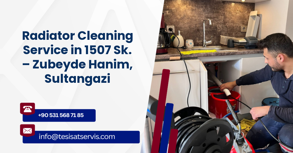 Radiator Cleaning Service in 1507 Sk. – Zubeyde Hanim, Sultangazi