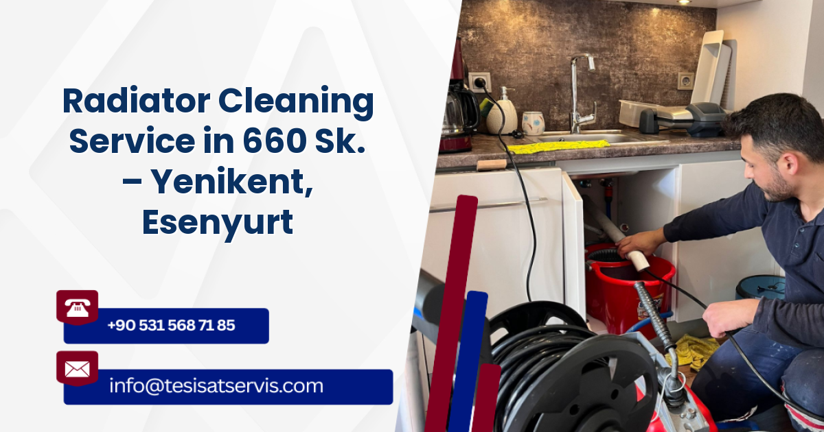 Radiator Cleaning Service in 660 Sk. – Yenikent, Esenyurt