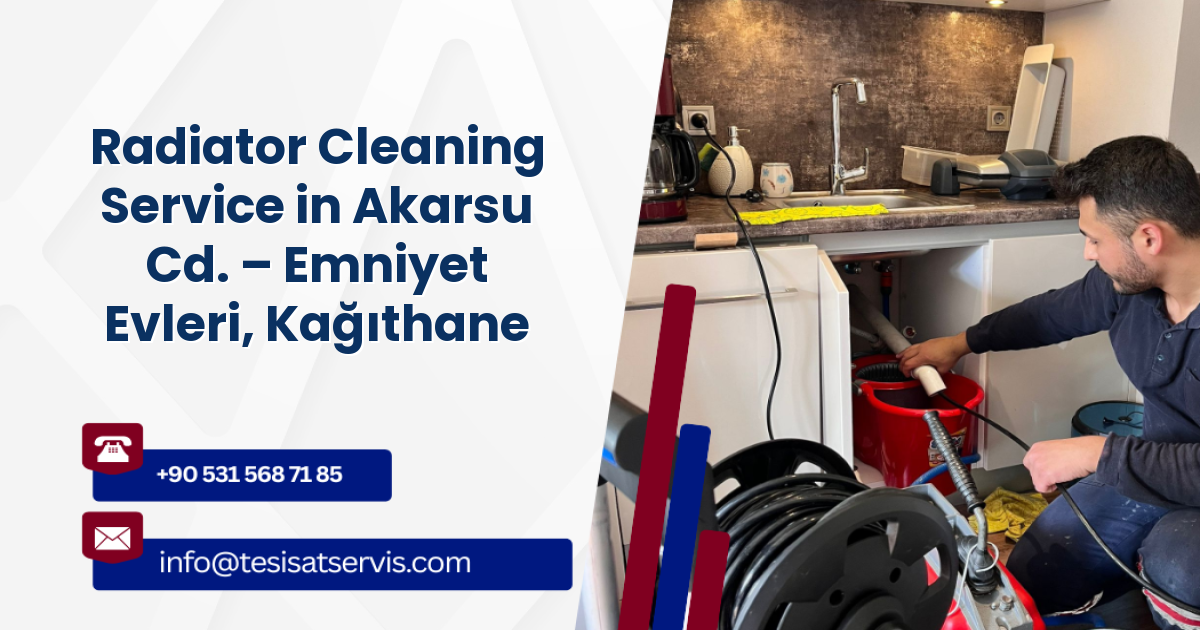 Radiator Cleaning Service in Akarsu Cd. – Emniyet Evleri, Kağıthane