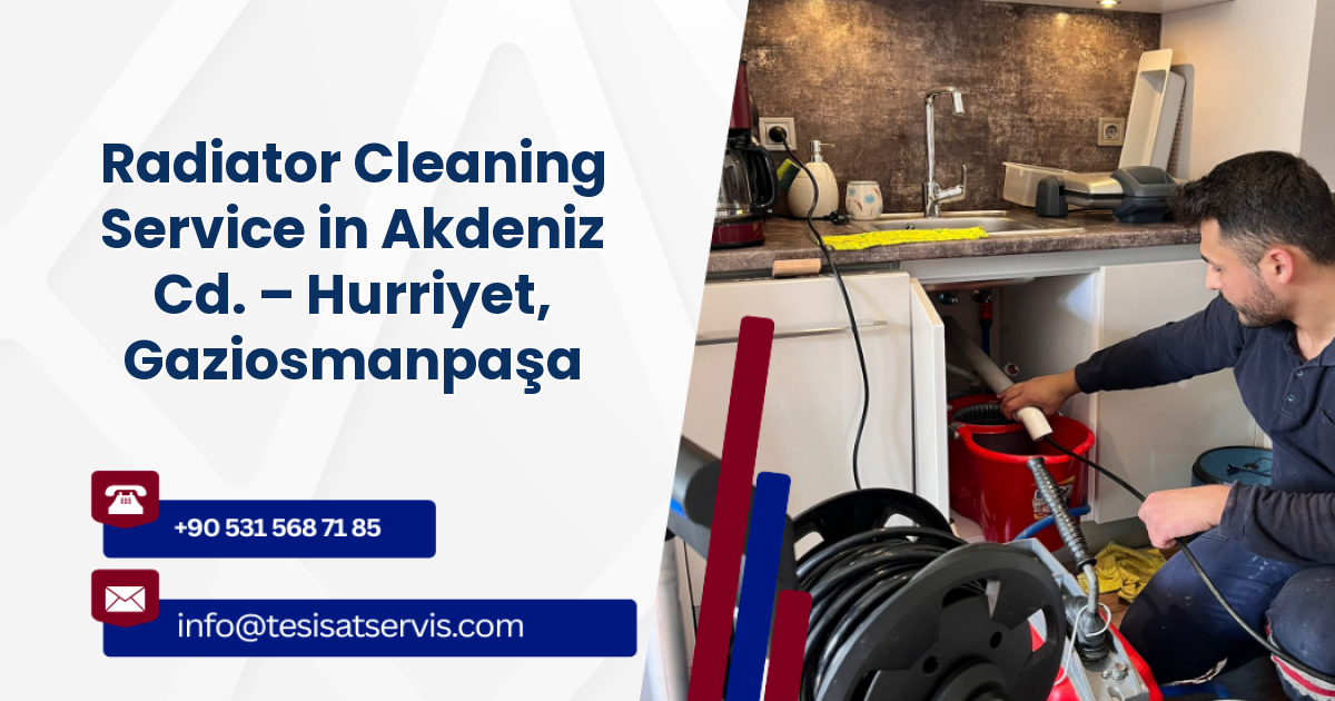 Radiator Cleaning Service in Akdeniz Cd. – Hurriyet, Gaziosmanpaşa