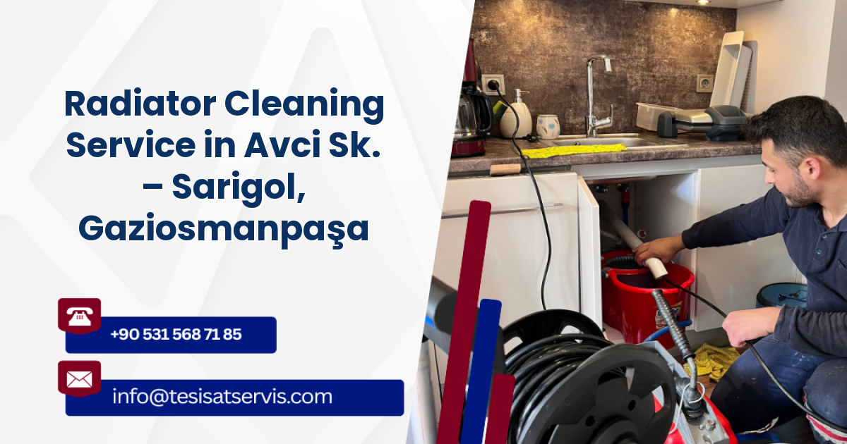 Radiator Cleaning Service in Avci Sk. – Sarigol, Gaziosmanpaşa