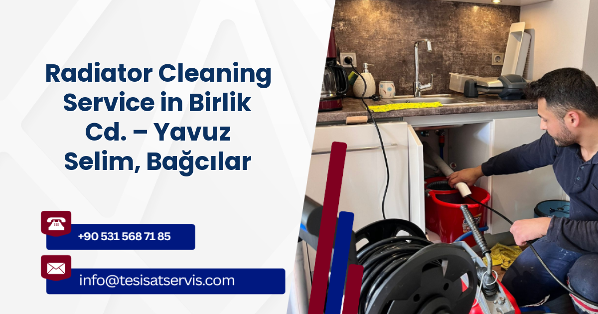 Radiator Cleaning Service in Birlik Cd. – Yavuz Selim, Bağcılar