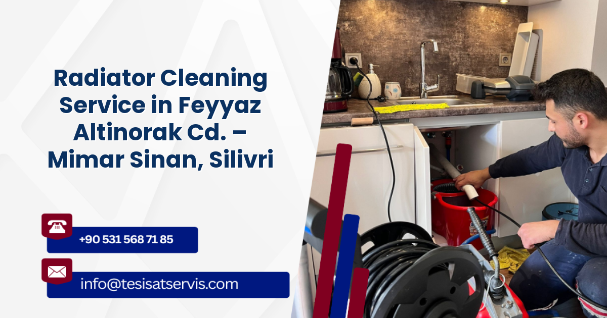 Radiator Cleaning Service in Feyyaz Altinorak Cd. – Mimar Sinan, Silivri