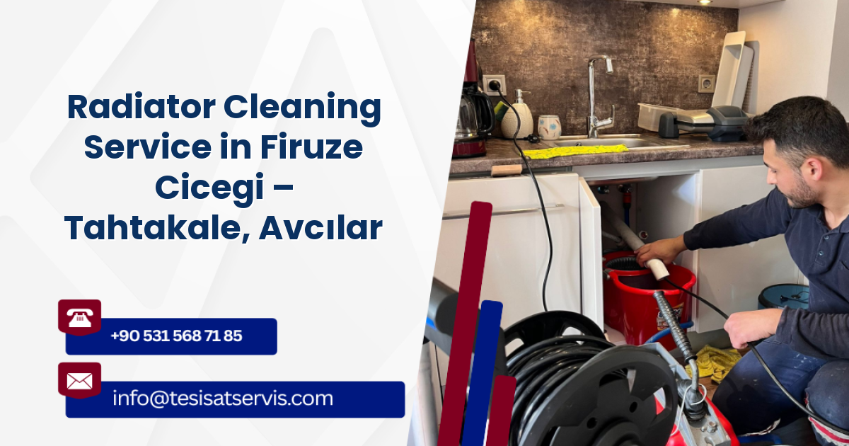 Radiator Cleaning Service in Firuze Cicegi – Tahtakale, Avcılar