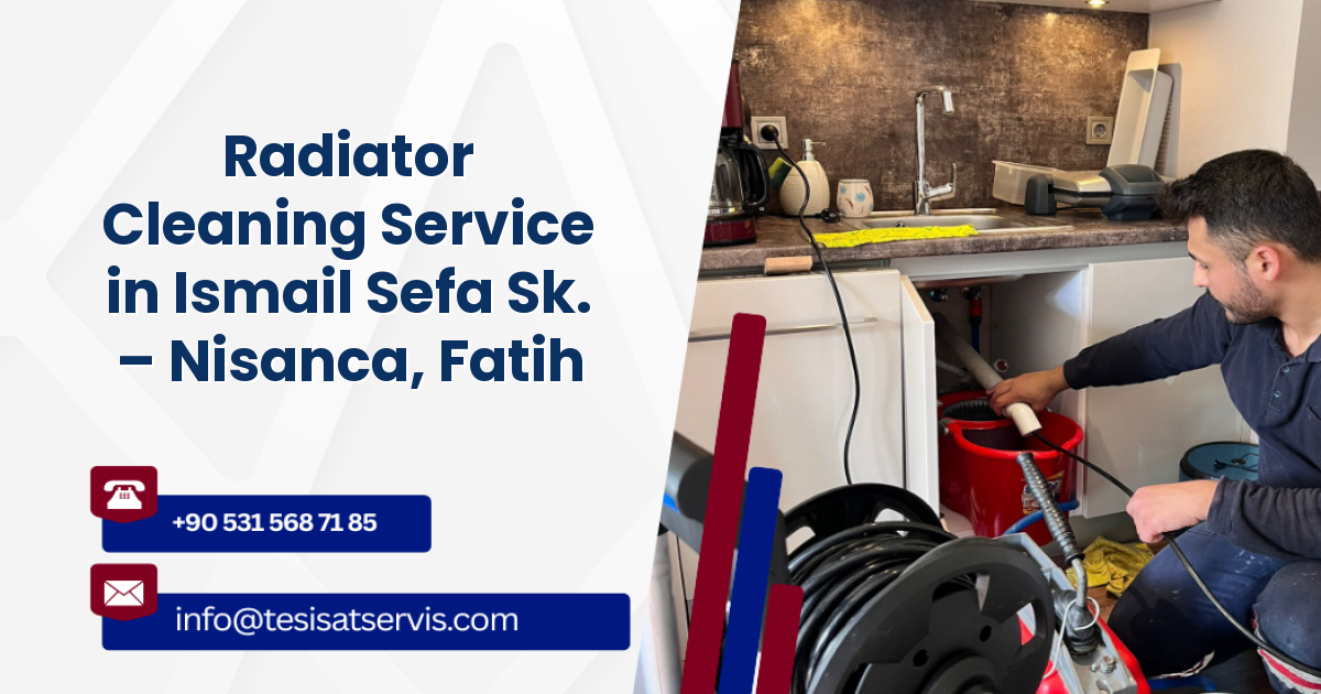 Radiator Cleaning Service in Ismail Sefa Sk. – Nisanca, Fatih