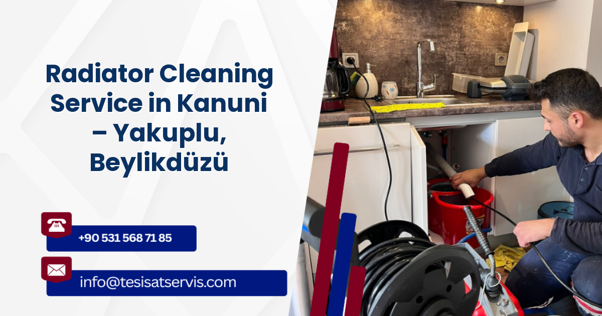 Radiator Cleaning Service in Kanuni – Yakuplu, Beylikdüzü