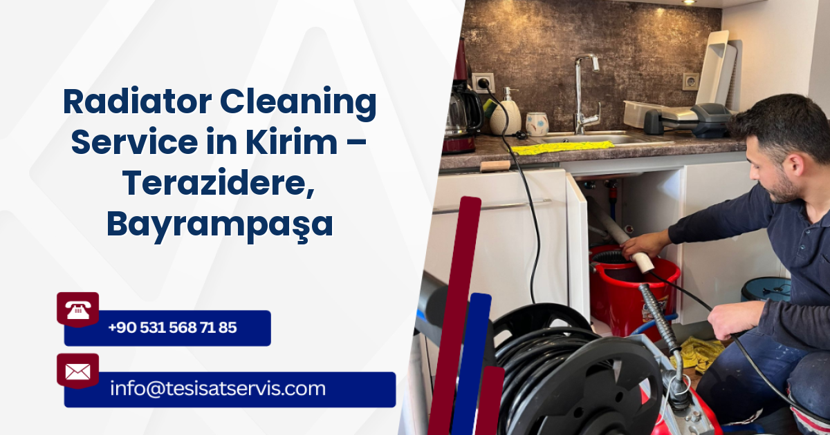 Radiator Cleaning Service in Kirim – Terazidere, Bayrampaşa