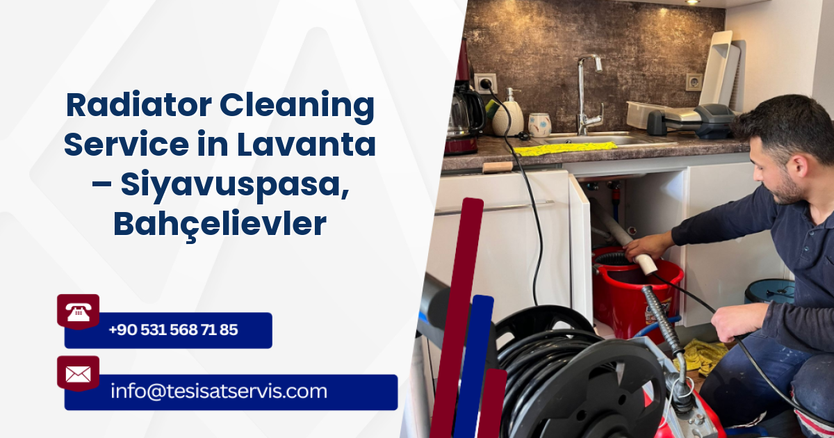 Radiator Cleaning Service in Lavanta – Siyavuspasa, Bahçelievler