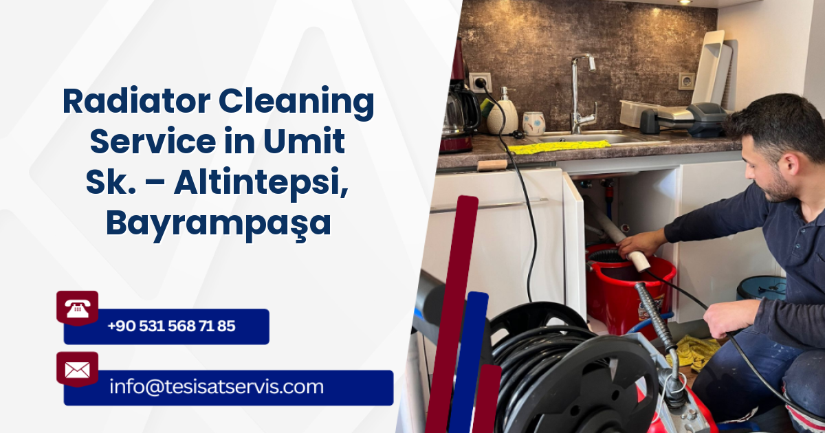 Radiator Cleaning Service in Umit Sk. – Altintepsi, Bayrampaşa
