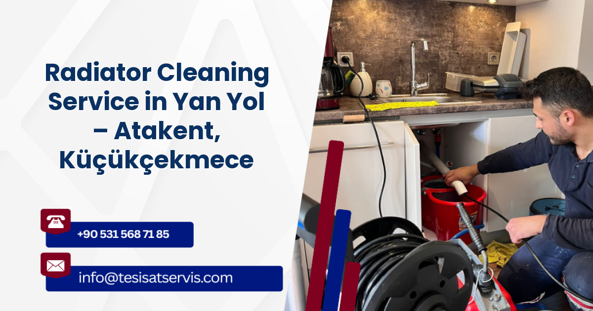 Radiator Cleaning Service in Yan Yol – Atakent, Küçükçekmece