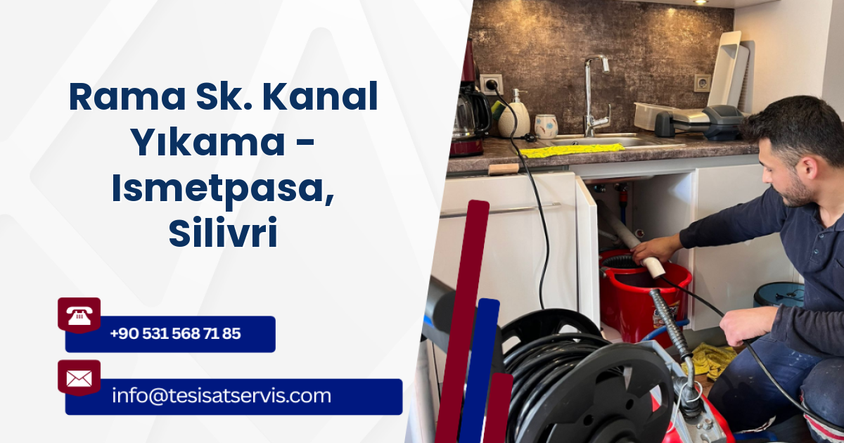 Rama Sk. Kanal Yıkama - Ismetpasa, Silivri