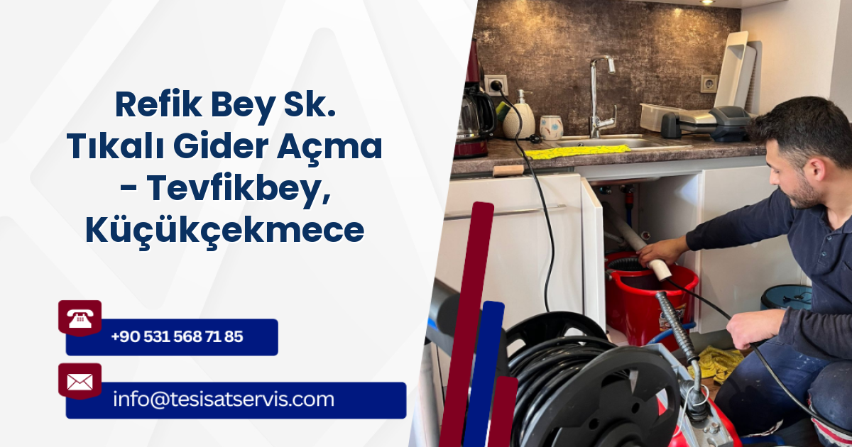 Refik Bey Sk. Tıkalı Gider Açma - Tevfikbey, Küçükçekmece