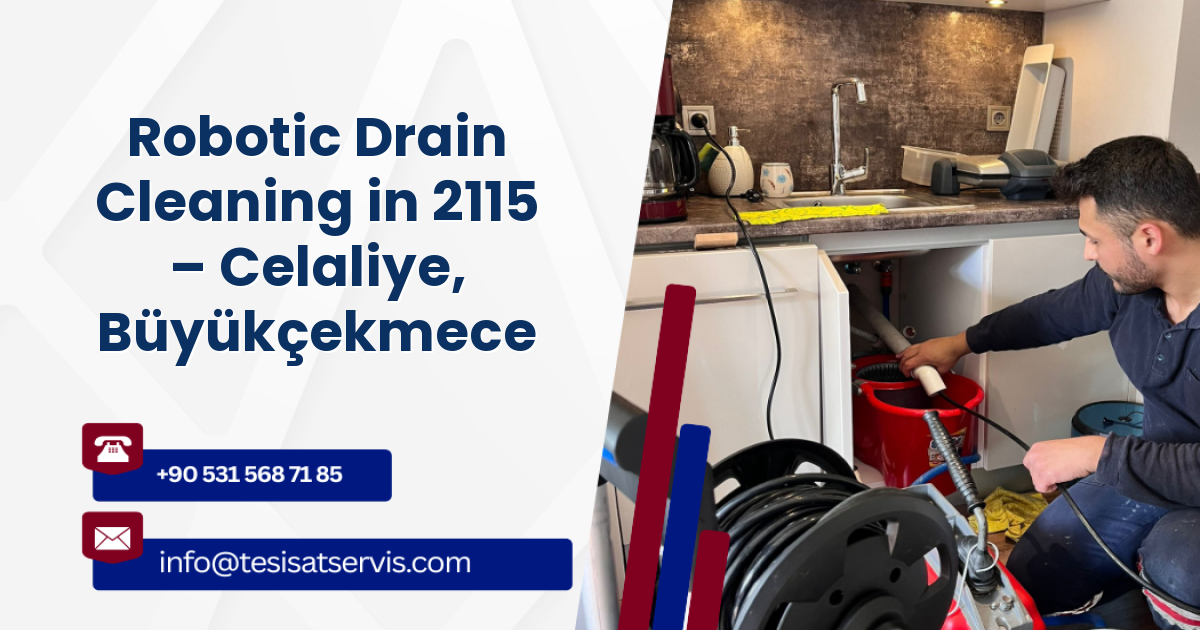 Robotic Drain Cleaning in 2115 – Celaliye, Büyükçekmece