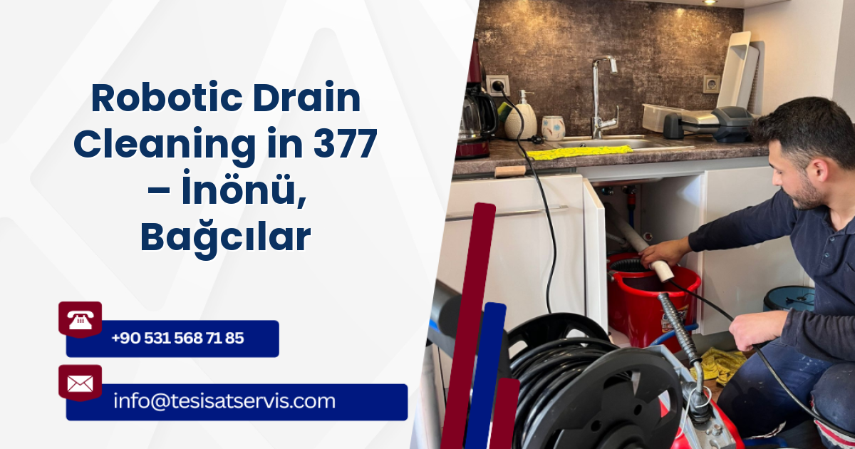Robotic Drain Cleaning in 377 – İnönü, Bağcılar