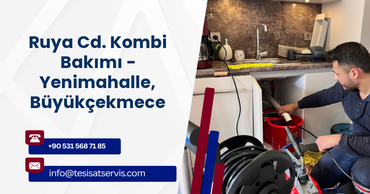 Ruya Cd. Kombi Bakımı - Yenimahalle, Büyükçekmece
