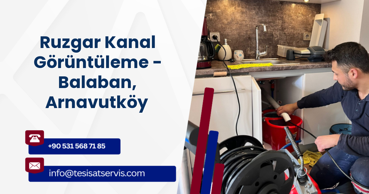 Ruzgar Kanal Görüntüleme - Balaban, Arnavutköy