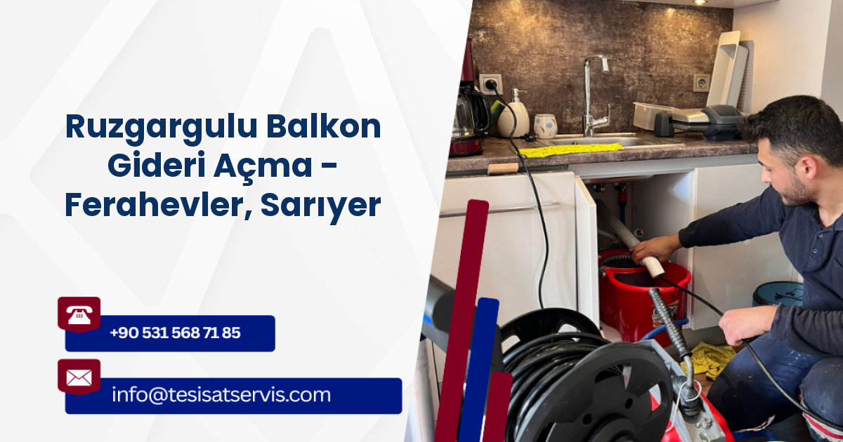 Ruzgargulu Balkon Gideri Açma - Ferahevler, Sarıyer