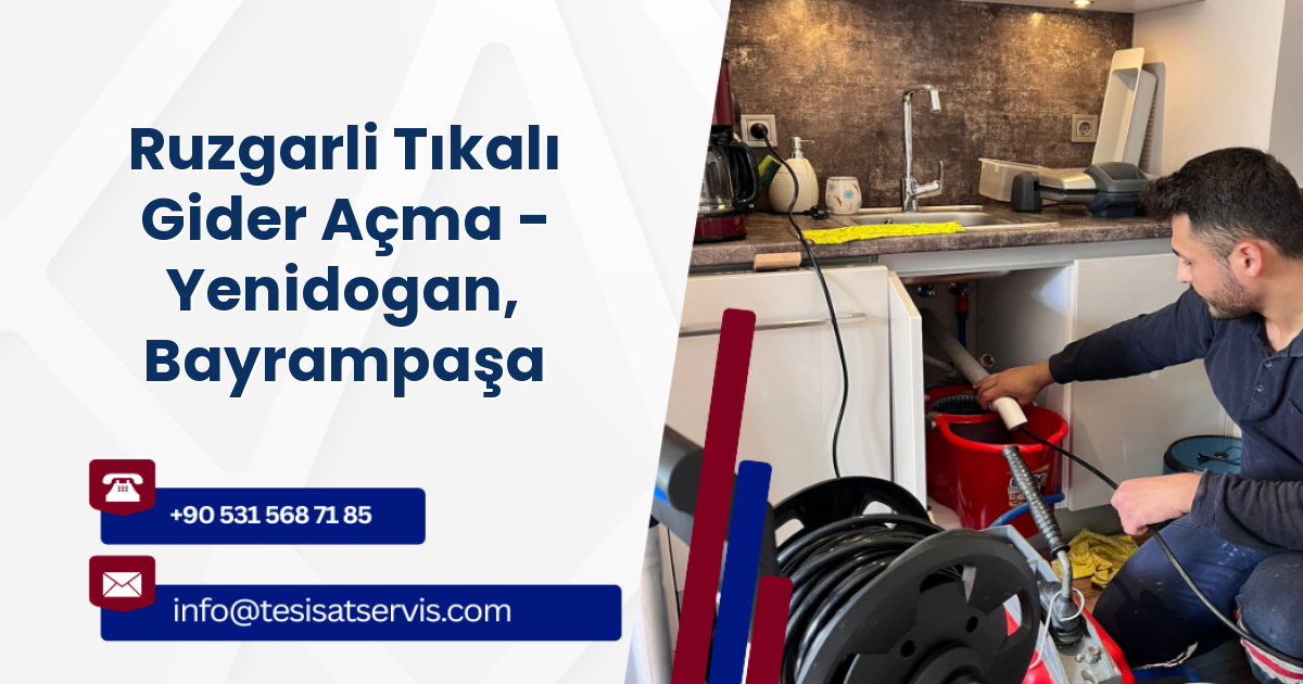 Ruzgarli Tıkalı Gider Açma - Yenidogan, Bayrampaşa
