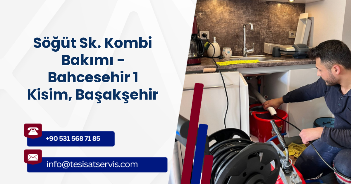 Söğüt Sk. Kombi Bakımı - Bahcesehir 1 Kisim, Başakşehir