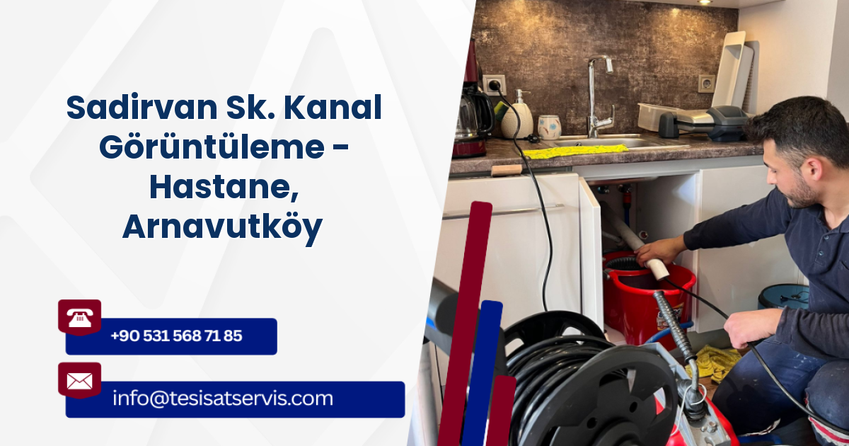 Sadirvan Sk. Kanal Görüntüleme - Hastane, Arnavutköy