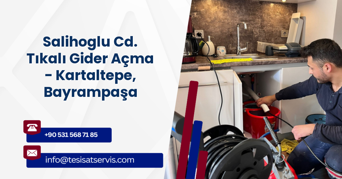 Salihoglu Cd. Tıkalı Gider Açma - Kartaltepe, Bayrampaşa